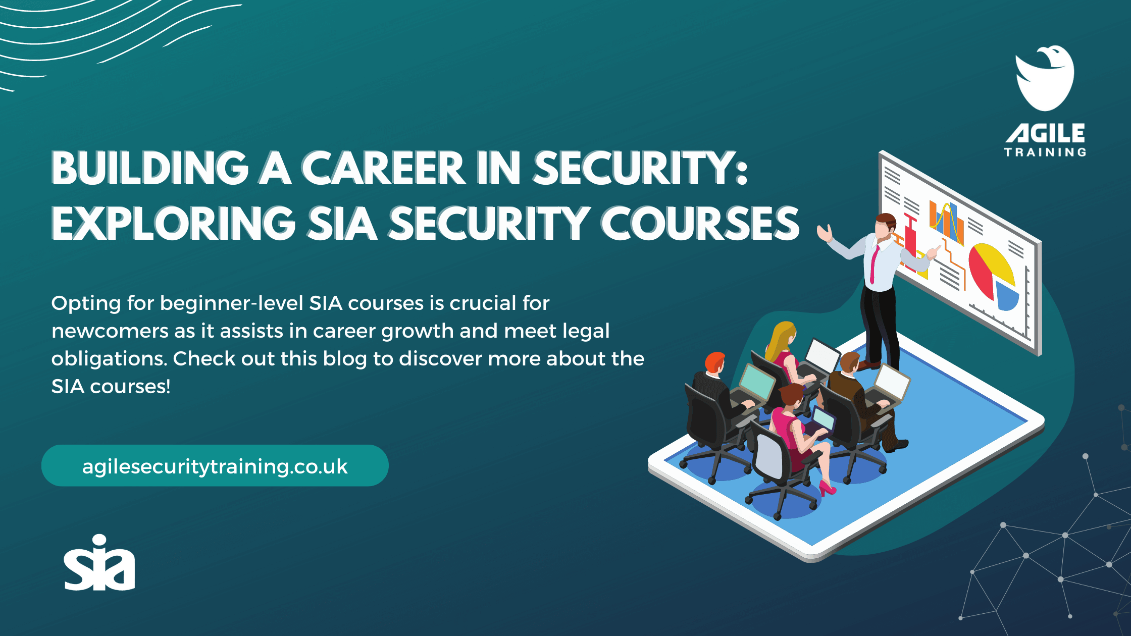 Building A Career In Security: Exploring SIA Security Courses