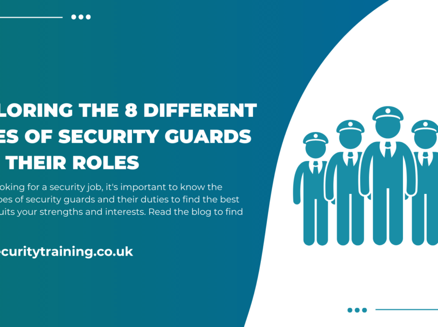 Exploring the Different Types of Security Guards and Their Roles