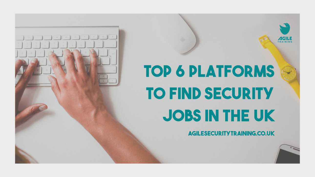 Top 6 security job platforms to find security jobs in the UK