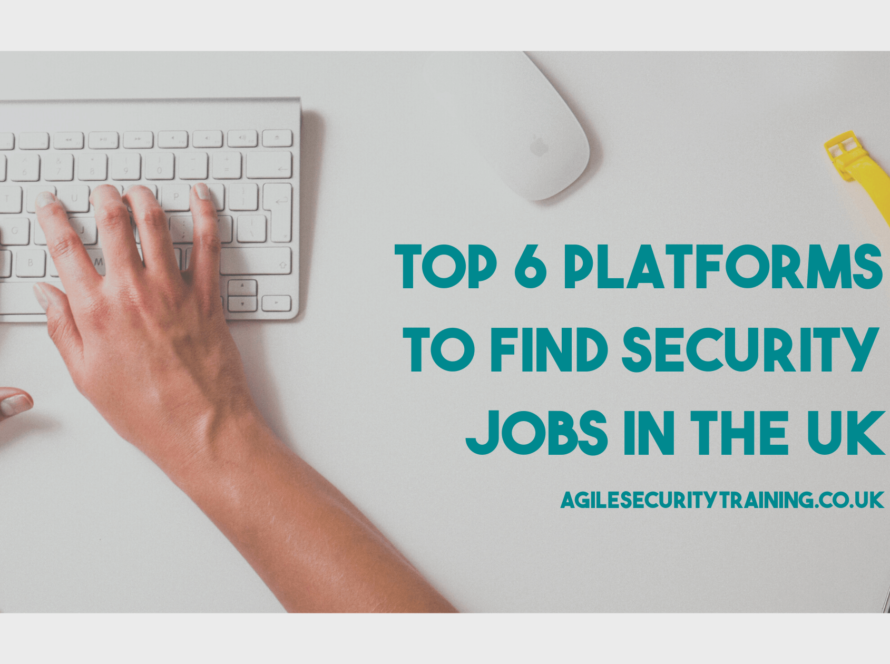 Top 6 security job platforms to find security jobs in the UK